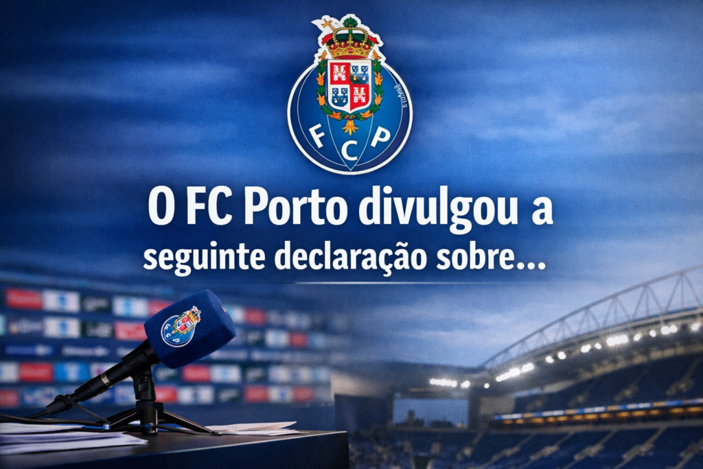 O FC Porto divulgou a seguinte declaração sobre d…