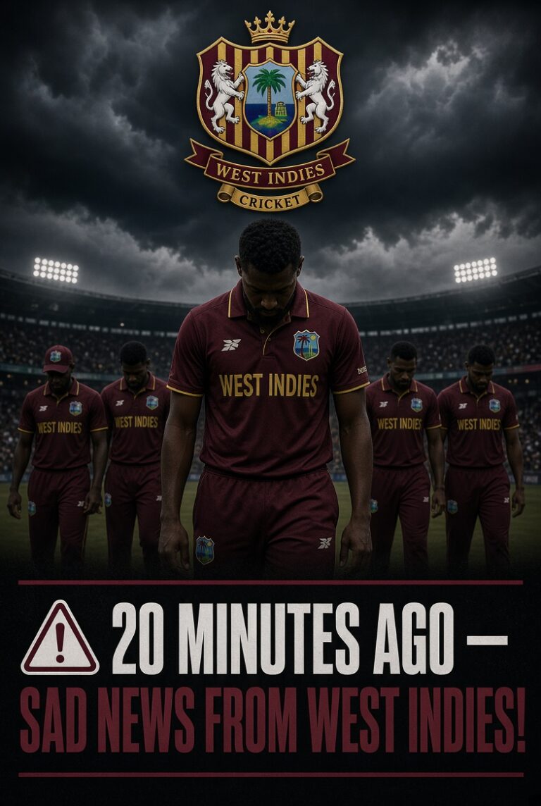 20 MINUTES AGO — SAD NEWS FROM West Indies!…..